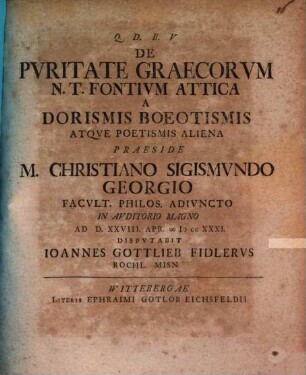 De puritate Graecorum N. T. fontium Attica, a Dorismis, Boeotismis atque Poetismis aliena