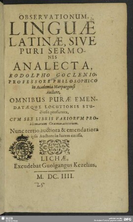 Observationum Linguae Latinae, Sive Puri Sermonis Analecta : Omnibus Purae Emendataeque Locutionis Studiosis profutura