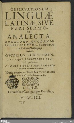 Observationum Linguae Latinae, Sive Puri Sermonis Analecta : Omnibus Purae Emendataeque Locutionis Studiosis profutura