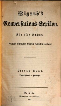 Wigand's Conversations-Lexikon : für alle Stände ; von einer Gesellschaft deutscher Gelehrter bearbeitet. 4, Deutschland - Feodosia