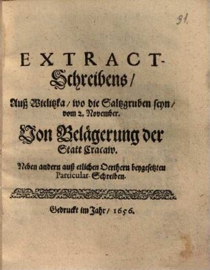 Extract-Schreibens, Auß Wielitzka ... Von der Belägerung der Statt Cracaw ...