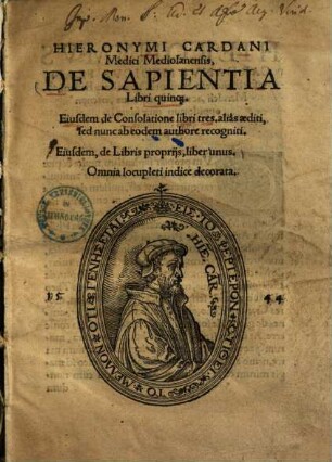 Hieronymi Cardani Medici Mediolanensis, De Sapientia : Libri quinq[ue]