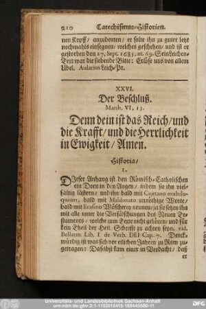 XXVI. Der Beschluß. Matth. VI, 13. Denn dein ist das Reich, und die Krafft, und die Herrlichkeit in Ewigkeit, Amen.