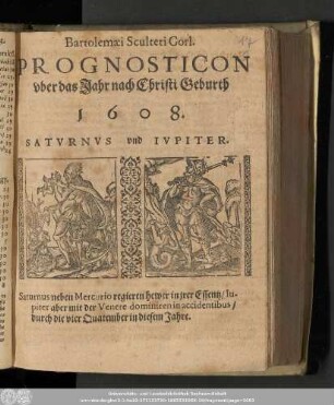 Bartolemæi Sculteti Gorl. Prognosticon vber das Jahr nach Christi Geburth 1608.