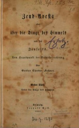 Zend-Avesta oder Über die Dinge des Himmels und des Jenseits : vom Standpunkt der Naturbetrachtung, 1. Ueber die Dinge des Himmels