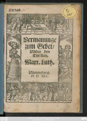 Vermanunge || zum Gebet/|| Wider den || Türcken.|| Mart. Luth.||