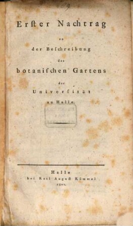 Erster Nachtrag zu der Beschreibung des botanischen Gartens der Universität zu Halle