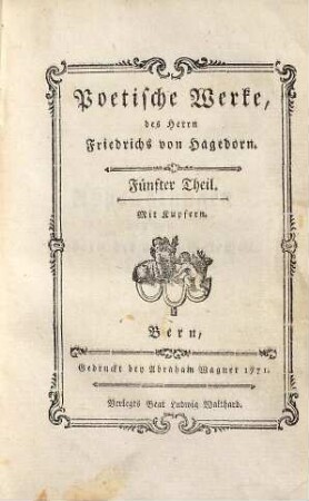 Poetische Werke des Herrn Friedrichs von Hagedorn. 5