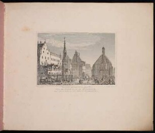 Der Marktplatz In Nürnberg. Mit Dem Schönen Brunnen Und Der Frauen-Kirche. - Hauptmarkt, Nürnberg; Schöner Brunnen, Nürnberg; Frauenkirche, Nürnberg