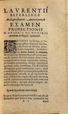 Lavrentivs Beyerlinck Archipresbyter Antuerpiensis Profectionis Marci Antonii De Dominis quondam Archiepiscopi Spalatensis Consilivm Examinat