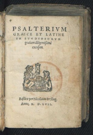 PSALTERIVM || GRAECE ET LATINE || IN STVDIOSORVM || gratiam diligentißimè || excusum.||