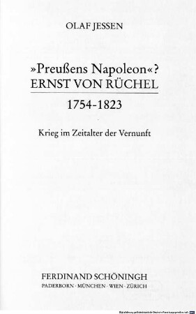 "Preußens Napoleon"? : Ernst von Rüchel ; 1754 - 1823 ; Krieg im Zeitalter der Vernunft