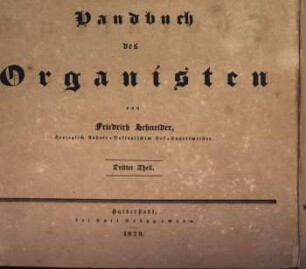 Handbuch des Organisten. 3. Choralbuch. - 1829. - 134 S.