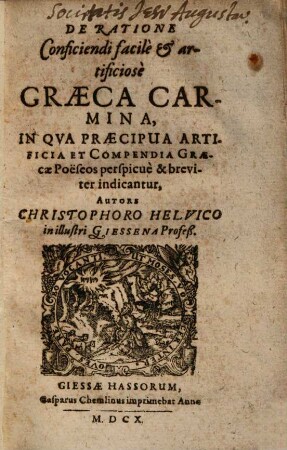 De Ratione Conficiendi facilè et artificiosè Graeca Carmina : In Qva Praecipua Artificia Et Compendia Graecae Poëseos perspicuè & breviter indicantur