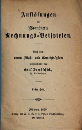 Brandner's Rechnungs-Beispiele, 1,2. Auflösungen