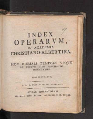 WS 1773/74: Index Operarvm, In Academia Christiano-Albertina, Hoc Hiemali Tempore Vsqve Ad Festvm Diem Paschatos MDCCLXXIIII. Impendendarvm.