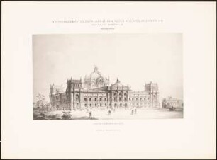 Reichstag, Berlin Zweiter Wettbewerb: Perspektivische Ansicht vom Königsplatz (aus: Die preisgekrönten Entwürfe zu dem neuen Reichstagsgebäude, Berlin 1882)
