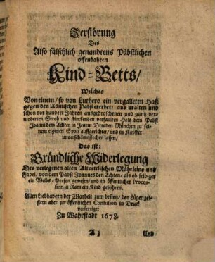 Eilfertiges Send-Schreiben ..., daß die ... Zerstörung des also fälschlich genannten Päbstlichen offenbahren Kind-Bettes, ... aus dem alten Jesuiten-Scherer ausgeschrieben sey, ...