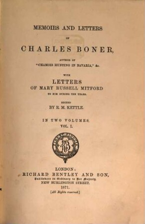 Memoirs and letters of Charles Boner : author of Chamois hunting in Bavaria, &c ; with letters of Mary Russell Mitford to him during ten years ; in two volumes, 1