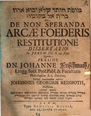 [...] Sive De Non Speranda Arcae Foederis Restitutione Dissertatio : Ex Jerem. III. v. 14. seqq.