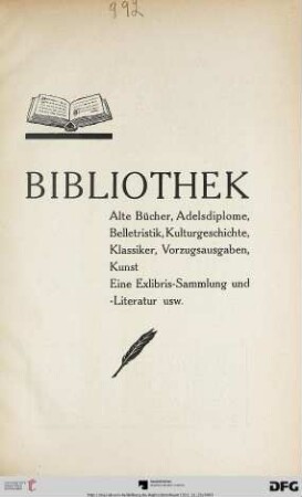 Bibliothek : alte Bücher, Adelsdiplome, Belletristik, Kulturgeschichte, Klassiker, Vorzugsausgaben, Kunst ; eine Exlibris-Sammlung und -Literatur usw. ; [Versteigerung: 26. bis 28. November 1931]
