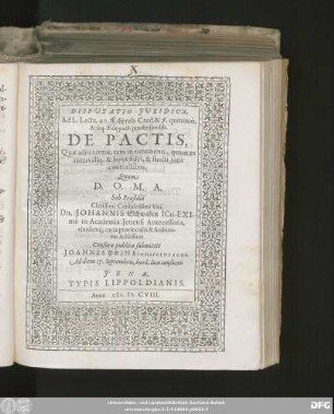 Disputatio Iuridica, Ad L. Lecta, 40. ff. de reb. Cred. & §. quinimò, & seq. ff. de pact. iunctis similib. De Pactis : Quae adiiciuntur, tam in eontinenti, quam ex intervallo, & bonae fidei, & stricti iuris contractibus