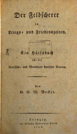 Der Feldscherer in Kriegs- und Friedens-Zeiten