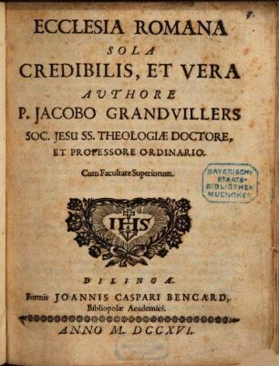 Ecclesia Romana sola credibilis, et vera