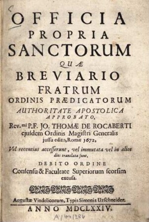 Officia propria sanctorum quae Breviario fratrum ordinis Praedicatorum authoritate apostolica approbata ...