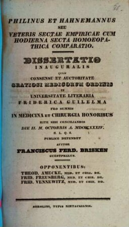 Philinus et Hahnemannus seu veteris sectae empiricae cum hodierna secta homoeopathica comparatio : dissertatio inauguralis