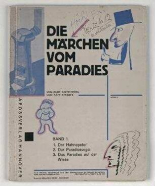 Merz 16/ 17 : Kurt Schwitters und Käte Steinitz: Die Märchen vom Paradies (Aposs 2).. Hannover: Apossverlag, 1924. - 31 S.