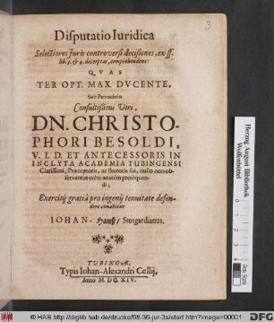 Disputatio Iuridica Selectiores Iuris controversi decisiones, ex ff. lib. 3. & 4. decerptas, comprehendens