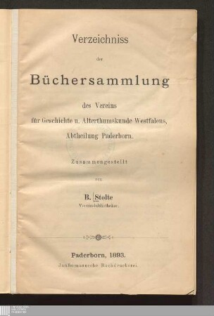 Verzeichniss der Büchersammlung des Vereins für Geschichte und Alterthumskunde Westfalens, Abtheilung Paderborn