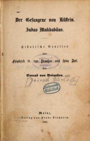 Historische Novellen über Friedrich II. von Preußen und seine Zeit, 1. Der Gefangene von Küstrin [u.a.]