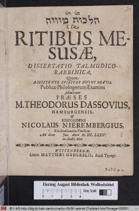 [...] s. De Ritibus Mesusae, Dissertatio Talmudico-Rabbinica