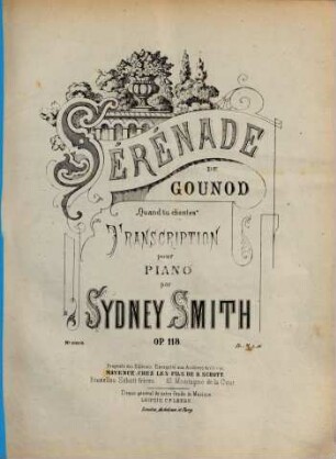 Sérénade de Gounod : "Quand tu chantes ; transcription pour piano ; op. 118