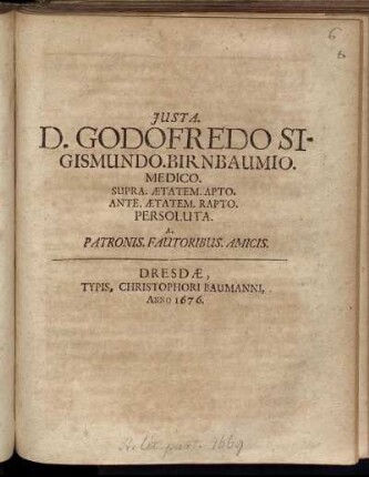 Iusta. D. Godofredo Sigismundo. Birnbaumio. Medico. Supra. Aetatem. Apto. Ante. Aetatetm. Rapto