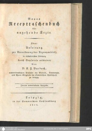 Neues Recepttaschenbuch für angehende Ärzte : oder: Anleitung zur Verordnung der Arzneymittel ; in alphabetischer Ordnung durch Beyspiele erläutert