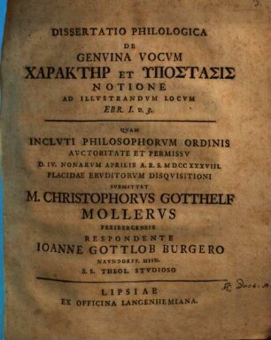 Dissertatio Philologica De Genvina Vocvm Charaktēr Et Ypostasis Notione Ad Illvstrandvm Locvm Ebr. I. v. 3.