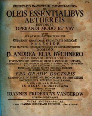 Diss. inaug. chem. med. de oleis essentialibus aethereis, eorumque operandi modo et usu