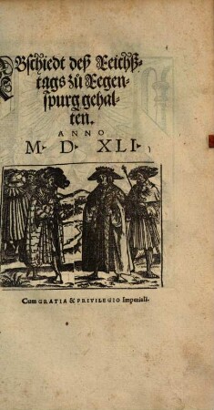 Abschiedt deß Reichßtags zu Regenspurg gehalten Anno MDXLI