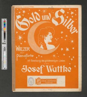 Gold und Silber : Walzer für Pianoforte ; mit Benutzung des gleichnamigen Liedes
