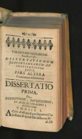 Dissertatio Prima. De Definitione, Divisionibus, Et Aliis Generalibus Actionum.