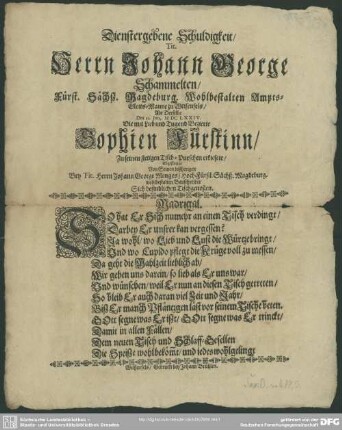 Dienstergebene Schuldigkeit Herrn Johann George Schammelten als derselbe ... Sophien Fürstin ... erkiesete abgestattet von seinen ... Tischgenossen