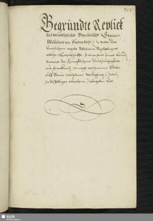 Fürstenberg, Wilhelm ¬von¬ : Gegründte Replick vnd vnuerleglicher Gegenberichtt Grauenn Wilhelms von Fürstenbergs Wider des Vnerhlichenn vogels Sebastiann Vogelsbergers erdichte Lasterschrifftt, so er an statt seiner ... antwortt der Kuniklichenn Durchleuchtigkeitt aus Franckreich in negst verschinenem October auff Graue Wilhelmen verlagung (Jedoch zu desselbigen abwesenn) vbergeben hatt. Datum den neunthenn tagh Februarij Anoo M.D.XL.