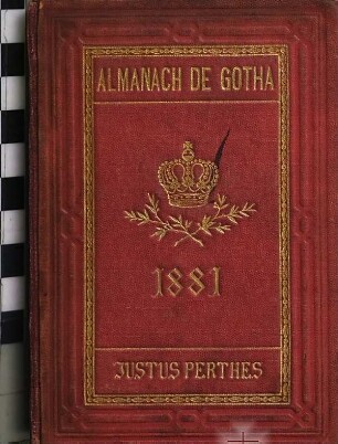 Almanach de Gotha : annuaire généalogique, diplomatique et statistique. 1881