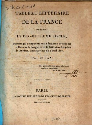 Tableau littéraire de la France pendant le dix-huitième siècle : Discours ...