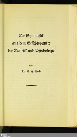 Die Gymnastik aus dem Gesichtspunkte der Diätetik und Psychologie