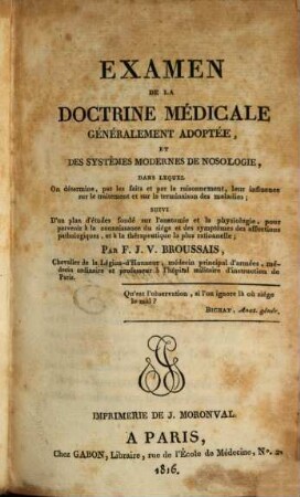 Examen de la doctrine médicale généralement adoptée : et des systèmes modernes de nosologie ...
