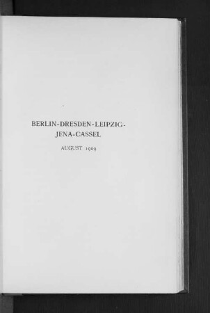 Berlin-Dresden-Leipzig-Jena-Cassel August 1909